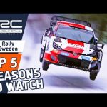 TOP 5 Reasons to Watch WRC Rally Sweden 2022