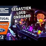 WRC Rally Onboard Sébastien Loeb : Ford Puma Rally1 : M-Sport Ford : Vodafone Rally de Portugal 2022