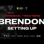 Ferrari 101: Tips&Tricks - Setting up with Brendon Leigh