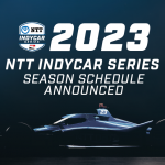 NTT INDYCAR SERIES Announces 17-Race 2023 Schedule
