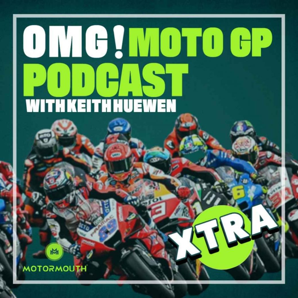 MotorMouth – OMG! MotoGP Xtra